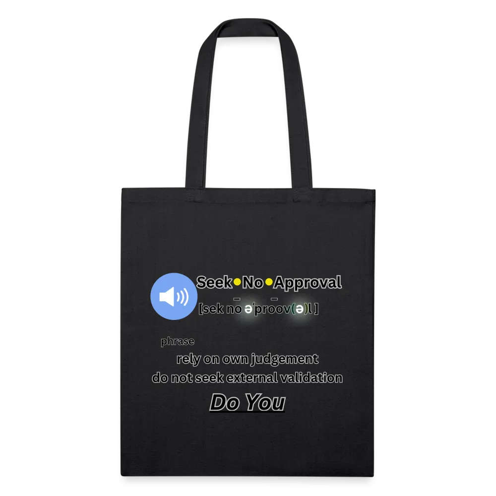 Seek No Approval Defined Recycled Tote Bag